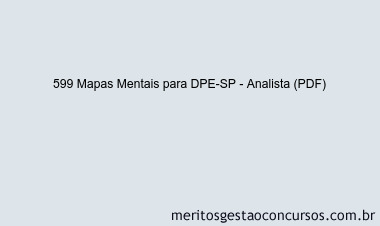 599 Mapas Mentais para DPE-SP - Analista (PDF)