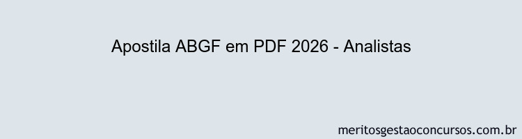 Apostila Concurso ABGF 2026 - Analistas
