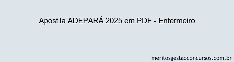 Apostila Concurso ADEPARÁ 2025 - Enfermeiro
