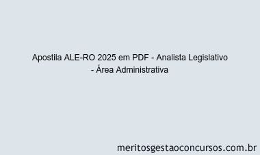 Apostila Concurso ALE-RO 2025 - Analista Legislativo - Área Administrativa