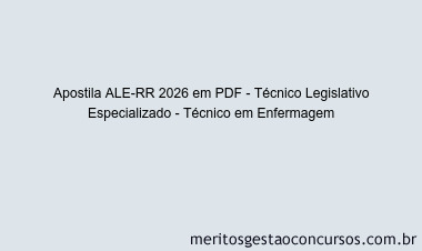 Apostila Concurso ALE-RR 2026 - Técnico Legislativo Especializado - Técnico em Enfermagem