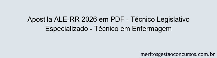 Apostila Concurso ALE-RR 2026 - Técnico Legislativo Especializado - Técnico em Enfermagem