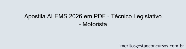 Apostila Concurso ALEMS 2026 - Técnico Legislativo - Motorista