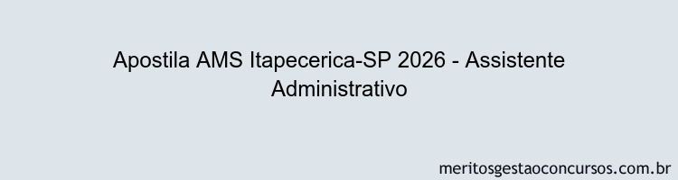 Apostila Concurso AMS Itapecerica-SP 2026 - Assistente Administrativo