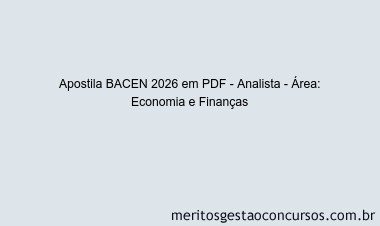 Apostila Concurso BACEN 2026 - Analista - Área: Economia e Finanças