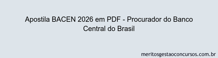 Apostila Concurso BACEN 2026 - Procurador do Banco Central do Brasil
