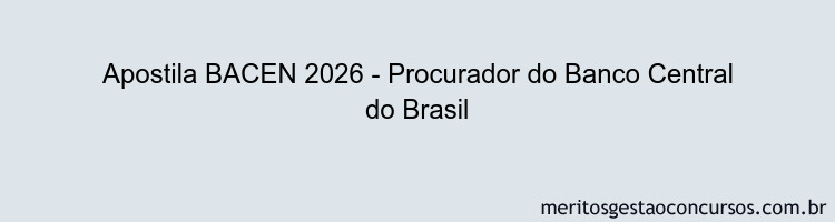 Apostila Concurso BACEN 2026 - Procurador do Banco Central do Brasil