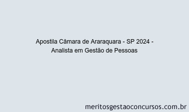 Apostila Concurso Câmara de Araraquara - SP 2024 Impressa - Analista em Gestão de Pessoas