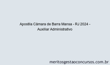 Apostila Concurso Câmara de Barra Mansa - RJ 2024 Impressa - Auxiliar Administrativo