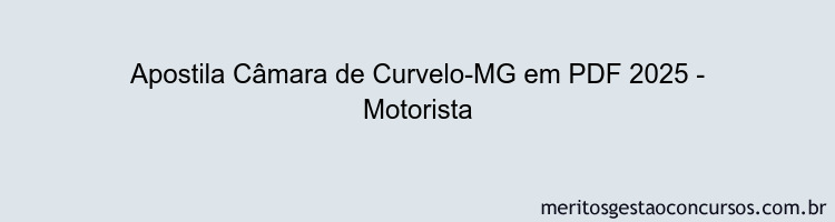 Apostila Concurso Câmara de Curvelo-MG 2025 - Motorista