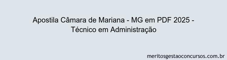 Apostila Concurso Câmara de Mariana - MG 2025 - Técnico em Administração