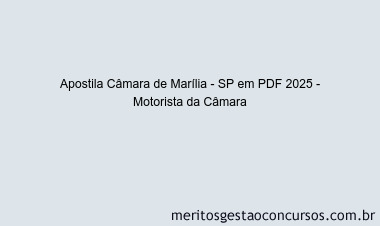 Apostila Concurso Câmara de Marília - SP 2025 - Motorista da Câmara