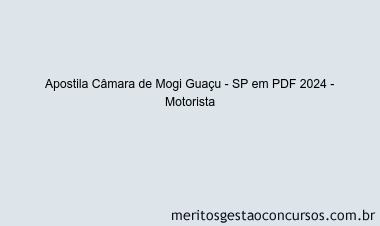 Apostila Concurso Câmara de Mogi Guaçu - SP 2024 PDF - Motorista