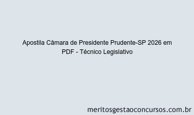 Apostila Concurso Câmara de Presidente Prudente-SP 2026 - Técnico Legislativo