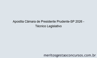 Apostila Concurso Câmara de Presidente Prudente-SP 2026 - Técnico Legislativo