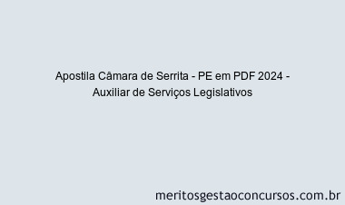 Apostila Concurso Câmara de Serrita - PE 2024 PDF - Auxiliar de Serviços Legislativos
