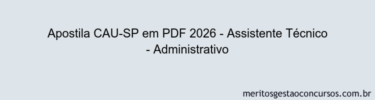 Apostila Concurso CAU-SP 2026 - Assistente Técnico - Administrativo
