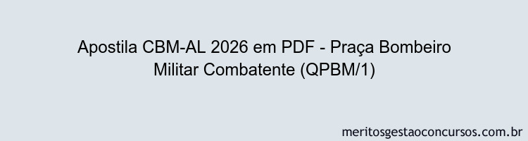 Apostila Concurso CBM-AL 2026 - Praça Bombeiro Militar Combatente (QPBM/1)