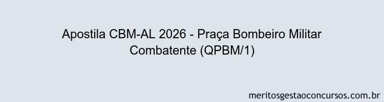 Apostila Concurso CBM-AL 2026 - Praça Bombeiro Militar Combatente (QPBM/1)