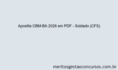 Apostila Concurso CBM-BA 2026 - Soldado (CFS)