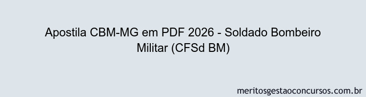 Apostila Concurso CBM-MG 2026 - Soldado Bombeiro Militar (CFSd BM)
