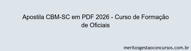 Apostila Concurso CBM-SC 2026 - Curso de Formação de Oficiais