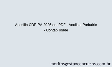 Apostila Concurso CDP-PA 2026 - Analista Portuário - Contabilidade