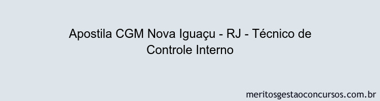 Apostila Concurso CGM Nova Iguaçu - RJ - Técnico de Controle Interno