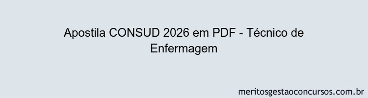 Apostila Concurso CONSUD 2026 - Técnico de Enfermagem