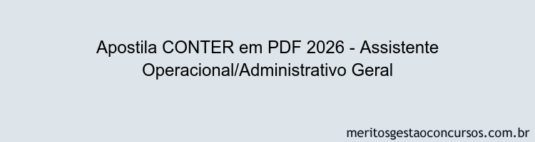 Apostila Concurso CONTER 2026 - Assistente Operacional/Administrativo Geral