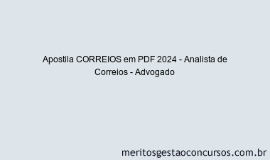 Apostila Concurso CORREIOS 2024 PDF - Analista de Correios - Advogado