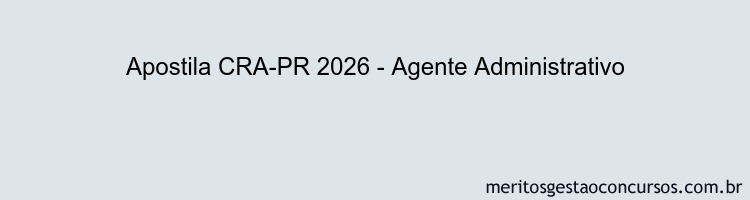 Apostila Concurso CRA-PR 2026 - Agente Administrativo