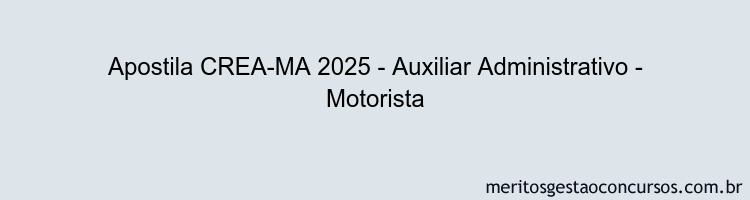 Apostila Concurso CREA-MA 2025 - Auxiliar Administrativo - Motorista