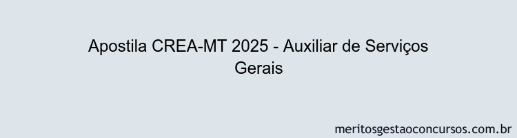 Apostila Concurso CREA-MT 2025 - Auxiliar de Serviços Gerais