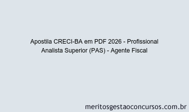 Apostila Concurso CRECI-BA 2026 - Profissional Analista Superior (PAS) - Agente Fiscal