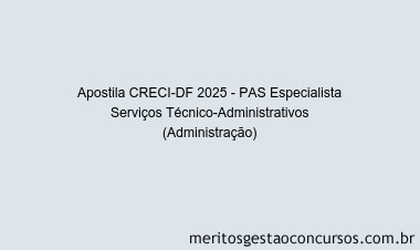 Apostila Concurso CRECI-DF 2025 - PAS Especialista Serviços Técnico-Administrativos (Administração)