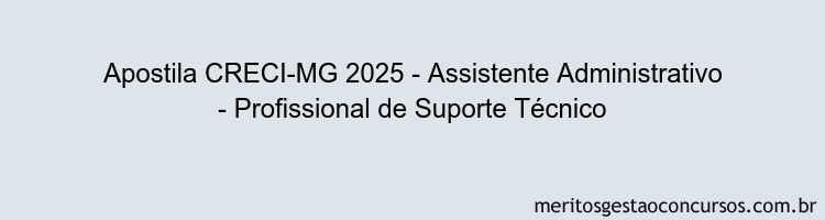 Apostila Concurso CRECI-MG 2025 - Assistente Administrativo - Profissional de Suporte Técnico
