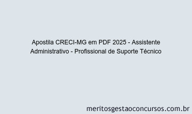 Apostila Concurso CRECI-MG 2025 - Assistente Administrativo - Profissional de Suporte Técnico
