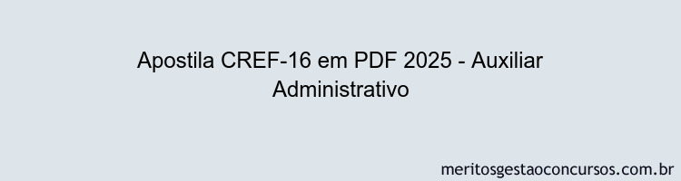 Apostila Concurso CREF-16 2025 - Auxiliar Administrativo
