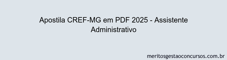 Apostila Concurso CREF-MG 2025 - Assistente Administrativo