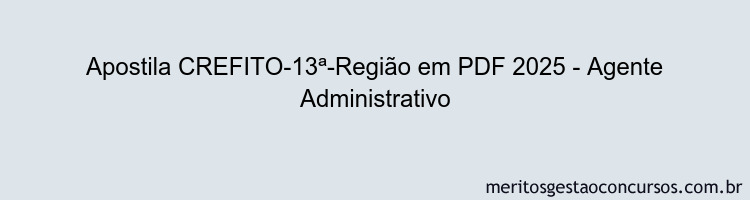Apostila Concurso CREFITO-13ª-Região 2025 - Agente Administrativo