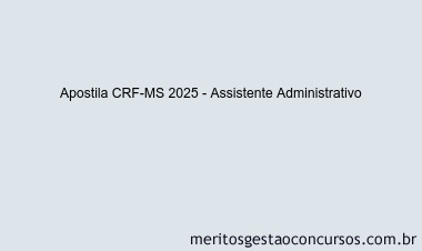 Apostila Concurso CRF-MS 2025 - Assistente Administrativo