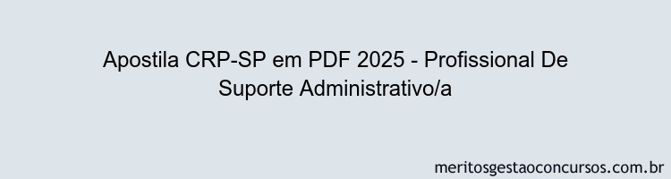 Apostila Concurso CRP-SP 2025 - Profissional De Suporte Administrativo/a