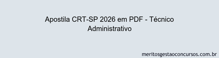 Apostila Concurso CRT-SP 2026 - Técnico Administrativo