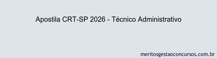 Apostila Concurso CRT-SP 2026 - Técnico Administrativo