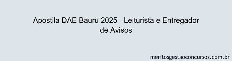 Apostila Concurso DAE Bauru 2025 - Leiturista e Entregador de Avisos