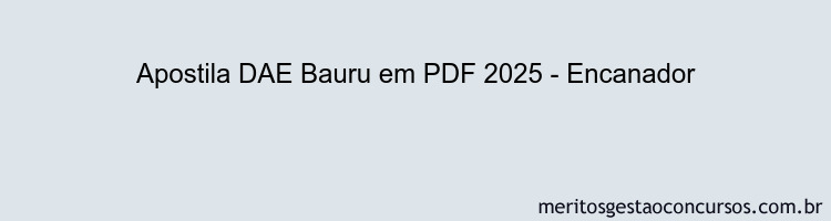 Apostila Concurso DAE Bauru 2025 - Encanador