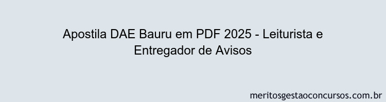 Apostila Concurso DAE Bauru 2025 - Leiturista e Entregador de Avisos