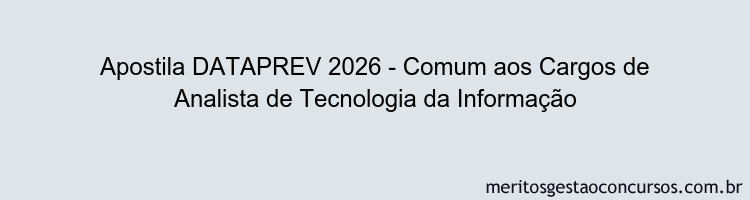 Apostila Concurso DATAPREV 2026 - Comum aos Cargos de Analista de Tecnologia da Informação