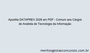 Apostila Concurso DATAPREV 2026 - Comum aos Cargos de Analista de Tecnologia da Informação